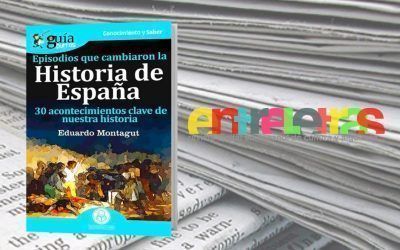 El «GuíaBurros: Episodios que cambiaron la Historia de España» en el medio escrito Entreletras