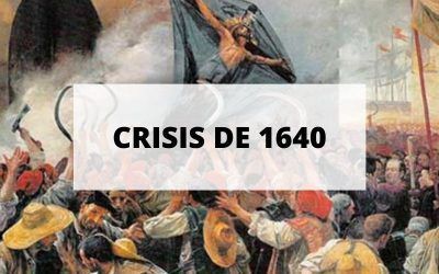 Descubre todo sobre la Crisis de 1640