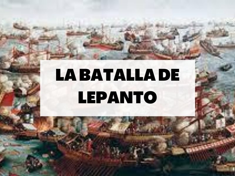 Descubre todo sobre la Batalla de Lepanto