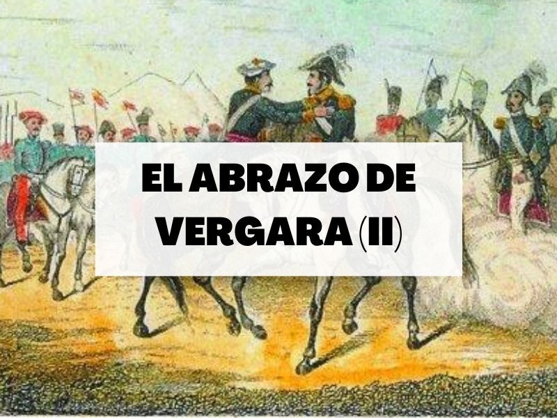 El abrazo de Vergara: La guerra y el desenlace (Parte II)